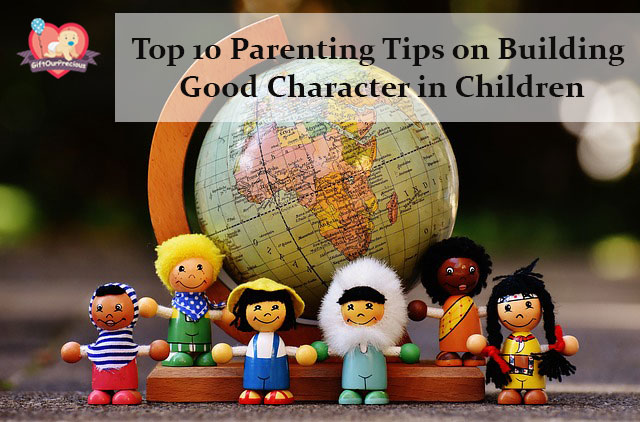 Top 10 Tips on Building Character in Children - Gift Our Precious