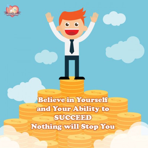 Believe in Yourself and Your Ability to SUCCEED Nothing will Stop You
