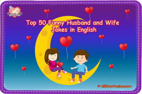 Top 50 Funny Husband And Wife Jokes In English Gift Our Precious