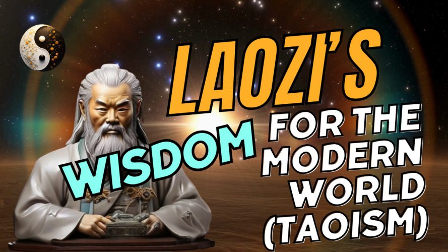 Wisdom Unveiled Laozi's Timeless Teachings for Modern Living